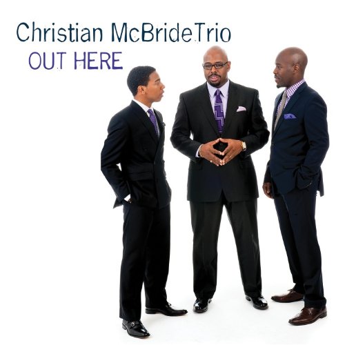 christian-mcbride-trio-out-here.jpg