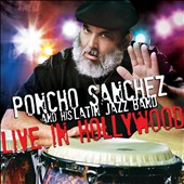 poncho-sanchez-and-his-latin-jazz-band-live-in-hollywood.jpg