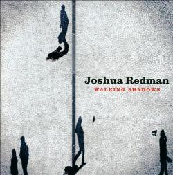 joshua-redman-walking-shadows.jpg