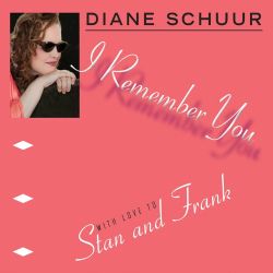 diane-schuur-i-remember-you-with-love-to-stan-and-frank.jpg