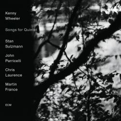 kenny-wheeler-songs-for-quintet.jpg