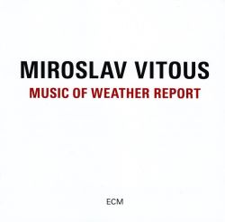 miroslav-vitous-music-of-weather-report.JPG