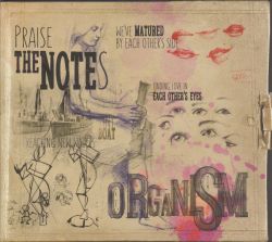 organism-praise-the-notes.jpg