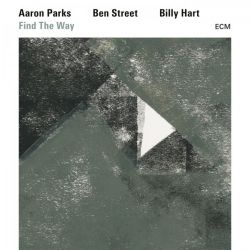 aaron-parks-ben-street-billy-hart-find-the-way.JPG
