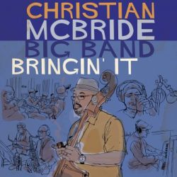 christian-mcbride-big-band-bringin-it.jpg