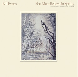 bill-evans-you-must-believe-in-spring.JPG