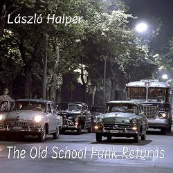 halper-laszlo-the-old-school-funk-returns.jpg