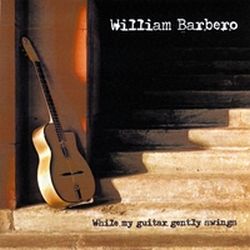 william-barbero-while-my-guitar-gently-swings.jpg