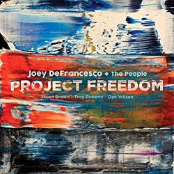 joey-defrancesco-the-people-project-freedom.jpg