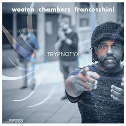 wooten-chambers-francheschini-trypnotyx.jpg