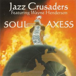 jazz-crusaders-feat-wayne-henderson-soul-axess.jpg