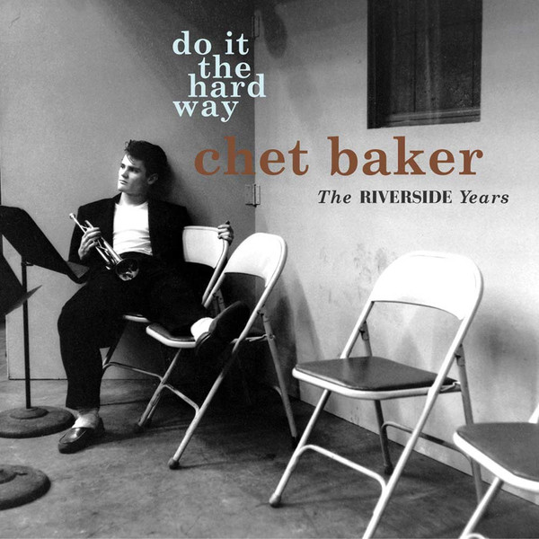 chet-baker-do-it-the-hard-way.jpg