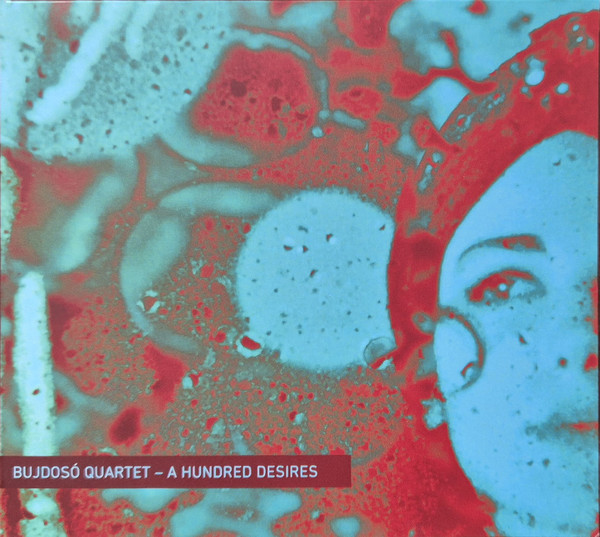 bujdoso-quartet-a-hundred-desires.jpg