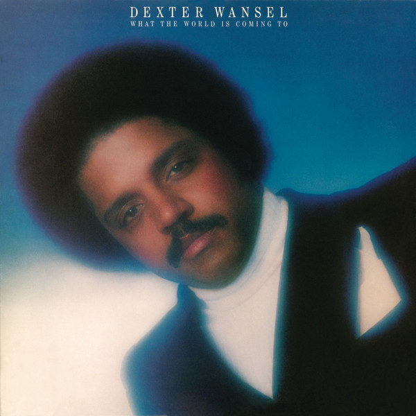dexter-wansel-what-the-world-is-coming-to.jpg