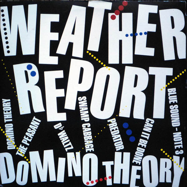 weather-report-domino-theory.jpg weather-report-domino-theory.jpg