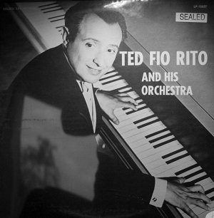 ted-fio-rito.jpg ted-fio-rito.jpg