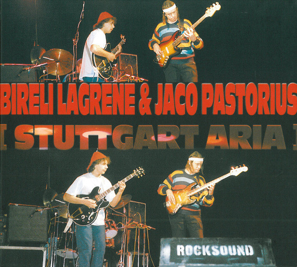 bireli-lagrene-jaco-pastorius-stuttgart-aria.jpg bireli-lagrene-jaco-pastorius-stuttgart-aria.jpg