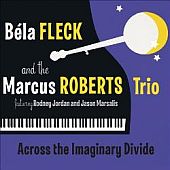 bela-fleck-marcus-roberts-trio-across-the-imaginary-divide.jpg