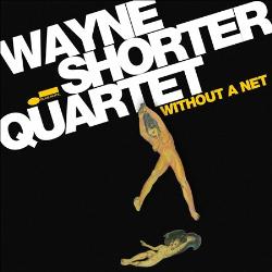 wayne-shorter-quartet-without-a-net.jpg