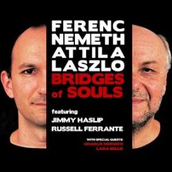 ferenc-nemeth-laszlo-attila-feat-russell-ferrante-jimmy-haslip-bridges-of-souls.jpg