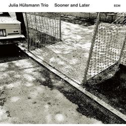 julia-hulsmann-trio-sooner-and-later.JPG