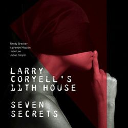 larry-coryells-11th-house-seven-secrets.jpg