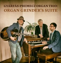 gyarfas-premecz-organ-trio-organ-grinders-suite.jpg