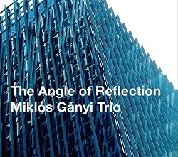 ganyi-miklos-trio-the-angle-of-reflection.JPG