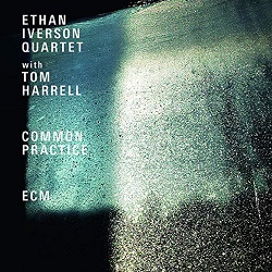 ethan-iverson-quartet-with-tom-harrell-common-practice.JPG