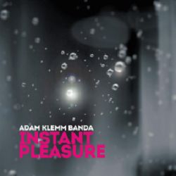 klemm-adam-instant-pleasure.jpg