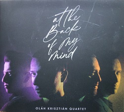olah-krisztian-quartet-at-the-back-of-my-mind.JPG