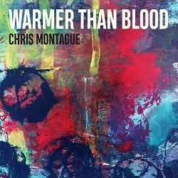 chris-montague-warmer-than-blood.jpg