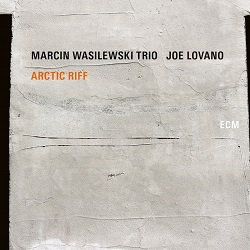 marcin-wasilewski-trio-joe-lovano-arctic-riff.JPG