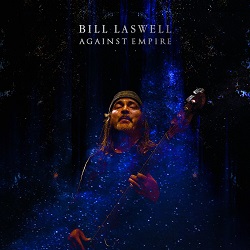 bill-laswell-against-empire.jpg