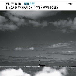 vijay-iyer-linda-may-han-oh-tyshawn-sorey-uneasy.JPG