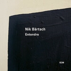 nik-bartsch-entendre.JPG