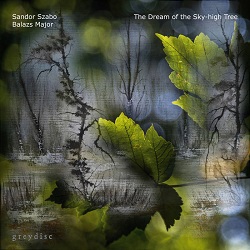 szabo-sandor-major-balazs-the-dream-of-the-sky-high-tree.jpg