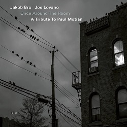 jakob-bro-joe-lovano-once-around-the-room-a-tribute-to-paul-motian.jpg