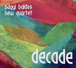 bagyi-balazs-new-quartet-decade.jpg