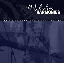 joe-fritz-szili-robert-radics-jozsef-harmonies-melodies.jpg