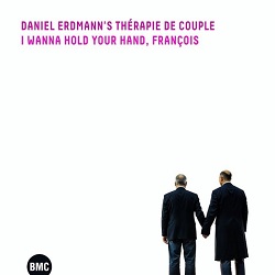 daniel-erdmanns-therapie-de-couple-i-wanna-hold-your-hand-francois.jpg
