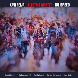 xavi-reija-electric-quintet-nu-breed.jpg xavi-reija-electric-quintet-nu-breed.jpg