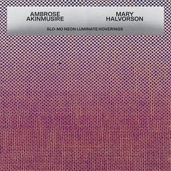 ambrose-akinmusire-mary-halvorson-slo-mo-neon-luminate-hoverings.jpg ambrose-akinmusire-mary-halvorson-slo-mo-neon-luminate-hoverings.jpg