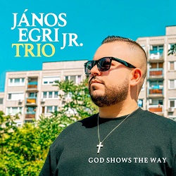 egri-janos-jr-trio-god-shows-the-way.jpg egri-janos-jr-trio-god-shows-the-way.jpg
