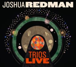 joshua-redman-trios-live.jpg joshua-redman-trios-live.jpg