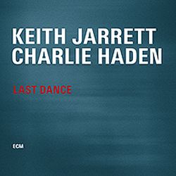 keith-jarrett-charlie-haden-last-dance.jpg keith-jarrett-charlie-haden-last-dance.jpg
