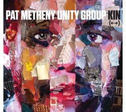 pat-metheny-unity-group-kin.jpg pat-metheny-unity-group-kin.jpg
