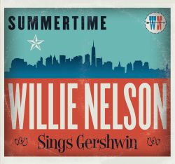 willie-nelson-summertime-willie-nelson-sings-gershwin.jpg willie-nelson-summertime-willie-nelson-sings-gershwin.jpg