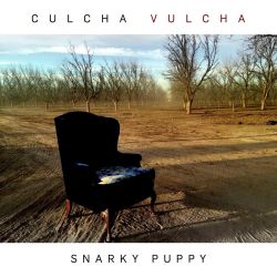snarky-puppy-culcha-vulcha.jpg snarky-puppy-culcha-vulcha.jpg