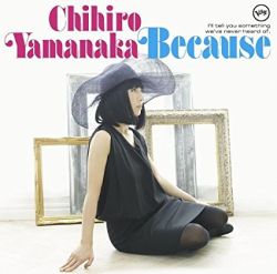 chihiro-yamanaka-because.jpg